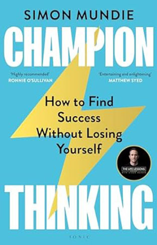 Champion Thinking - How to Find Success Without Losing Yourself